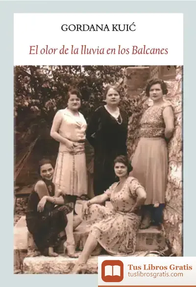 Descargar El Olor De La Lluvia En Los Balcanes