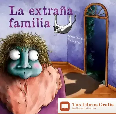 Descargar La Extraña Familia de Gracia Iglesias