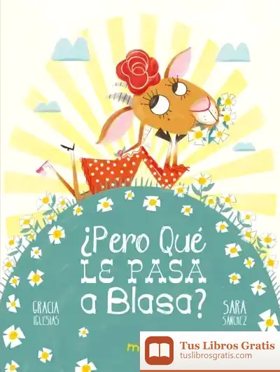 Descargar ¿Pero Qué Le Pasa A Blasa? de Gracia Iglesias