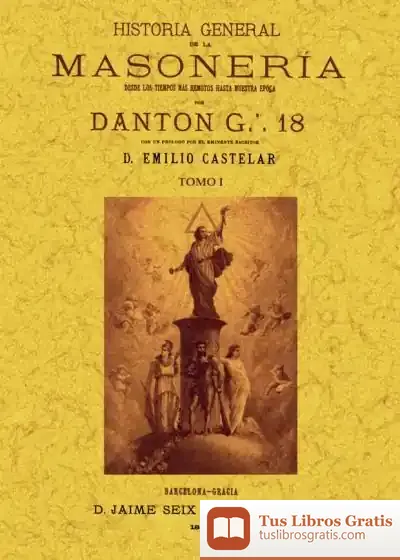 Descargar Historia General De La Masoneria: Desde Los Tiempos Más Remotos Hasta Nuestra Época (4 Tomos)