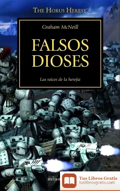 Descargar La Herejía De Horus 2. Falsos Dioses : Las Raíces De La Herejía