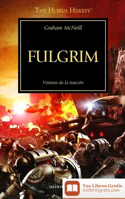 Descargar La Herejía De Horus 5. Fulgrim : Visiones De La Traición