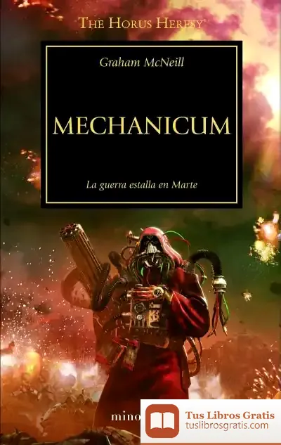 Descargar La Herejía De Horus 9. Mechanicum : La Guerra Estalla En Marte