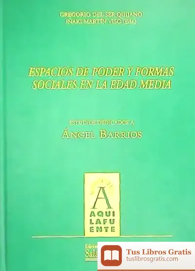Descargar Espacios De Poder Y Formas Sociales En La Edad Media. Estudios Dedicados A Ángel Barrios de Joan-carles Mèlich