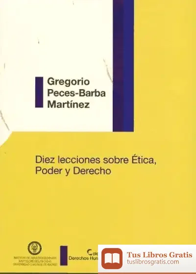 Descargar Diez Lecciones Sobre Ética, Poder Y Derecho de Gregorio Peces-barba
