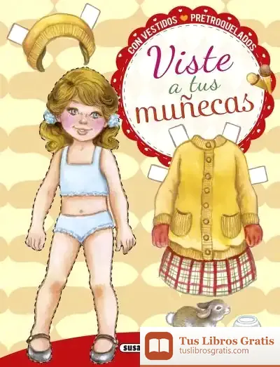 Descargar Viste A Tus Muñecas. Lucía Y Sus Amigos de Guadalupe Guàrdia