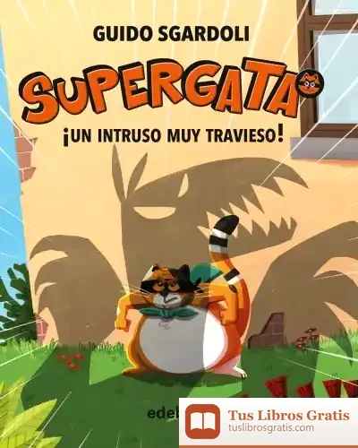 Descargar Supergata 02 Un Intruso Muy Travieso