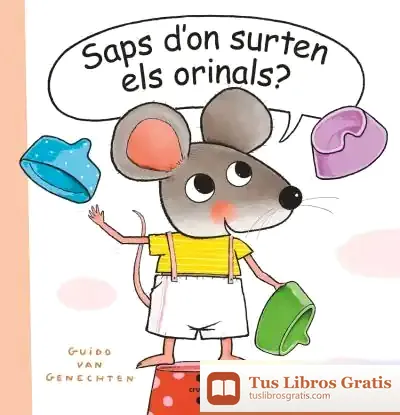 Descargar C- Saps D'On Surten Els Orinals? de Guido Van Genechten