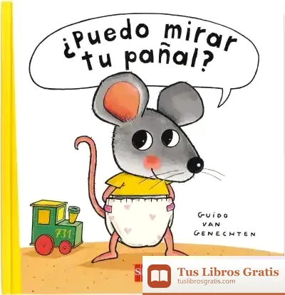 Descargar ¿Puedo Mirar Tu Pañal? de Guido Van Genechten