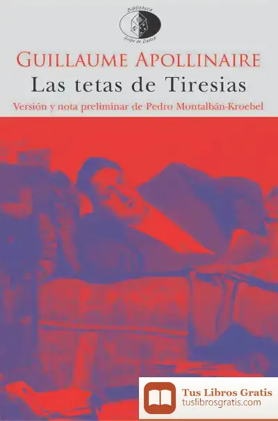Descargar Las Tetas De Tiresias de Guillaume Apollinaire