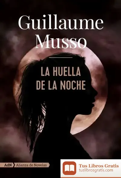 Descargar La Huella De La Noche de Guillaume Musso
