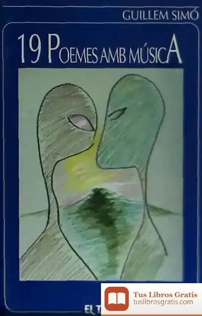 Descargar 19 Poemes Amb Música de Guillem Simó I Roca