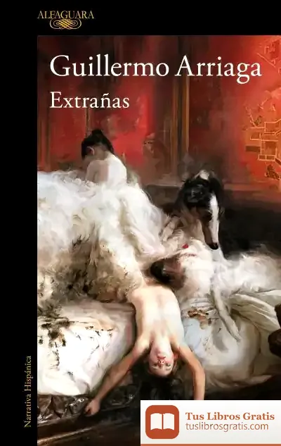 Descargar Extrañas de Guillermo Arriaga