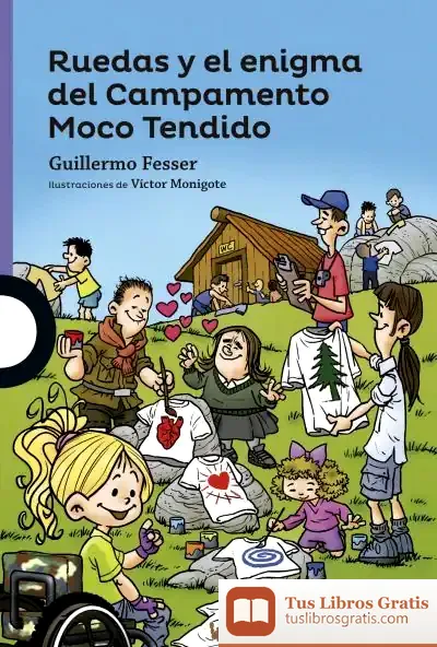 Descargar Ruedas Y El Enigma Del Campamento Moco de Guillermo Fesser