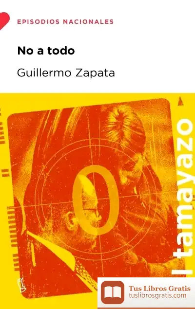 Descargar No A Todo de Guillermo Zapata Romero