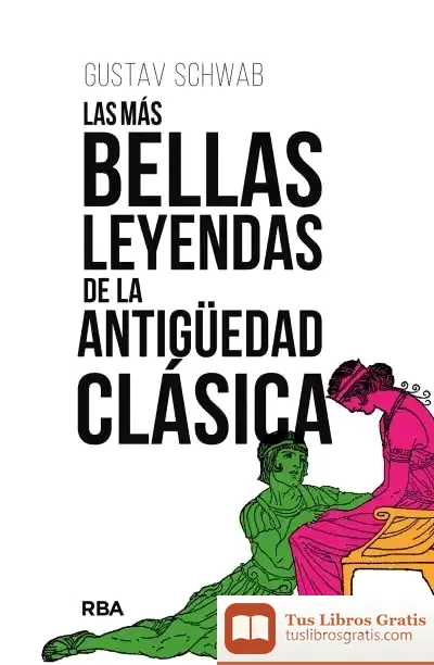 Descargar Las Más Bellas Leyendas De La Antigüedad Clásica