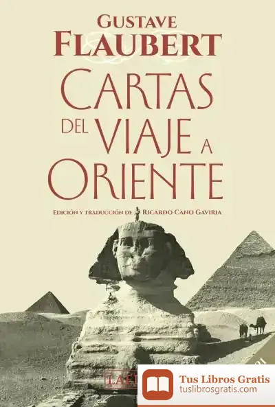 Descargar Cartas Del Viaje A Oriente (Ne) de Gustave Flaubert