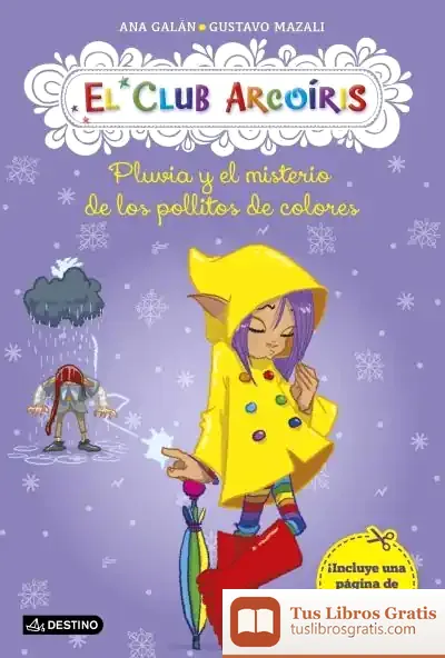 Descargar Club Arcoiris 5 Pluvia Y El Misterio De Los Pollitos De Colores de Gustavo Mazali