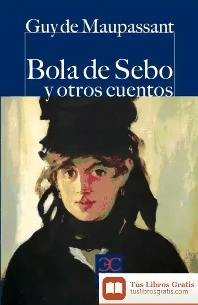 Descargar Bola De Sebo Y Otros Cuentos