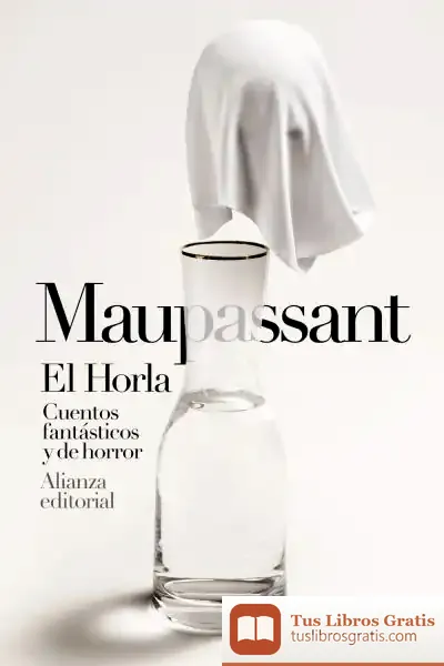 Descargar El Horla. Cuentos Fantásticos Y De Horror
