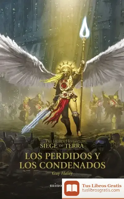 Descargar The Horus Heresy: Siege Of Terra Nº 02 Los Perdidos Y Los Condenados de Guy Haley