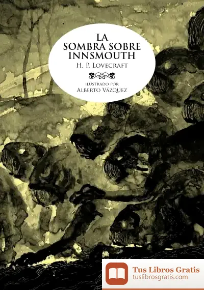 Descargar La Sombra Sobre Innsmouth de H. P. Lovecraft