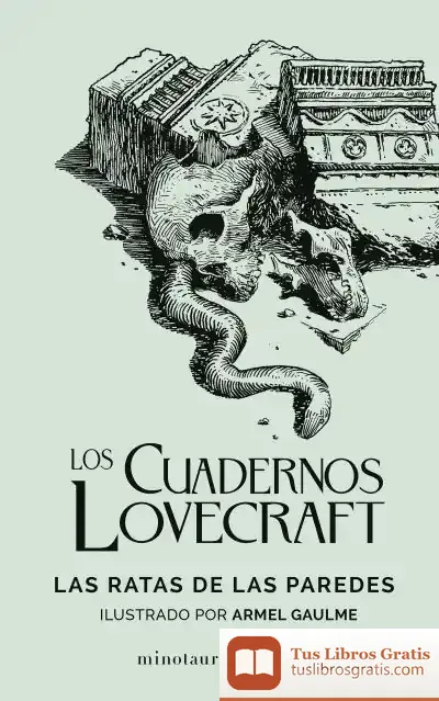 Descargar Los Cuadernos Lovecraft Nº 03 Las Ratas De Las Paredes de H. P. Lovecraft