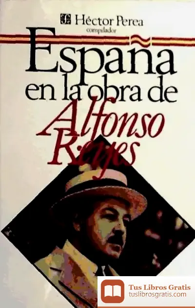 Descargar España En La Obra De Alfonso Reyes