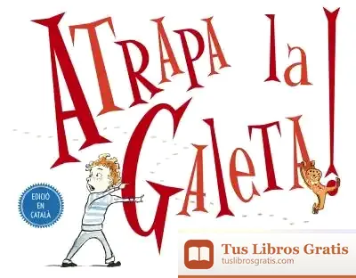 Descargar Atrapa La Galeta! de Hallie Durand