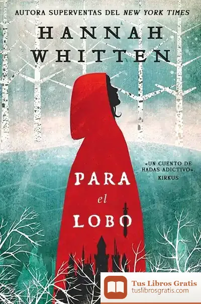 Descargar Para El Lobo de Hannah Whitten