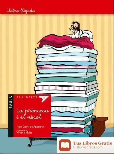 Descargar La Princesa I El Pèsol - Ala Delta Lletra Lligada de Hans Christian Andersen
