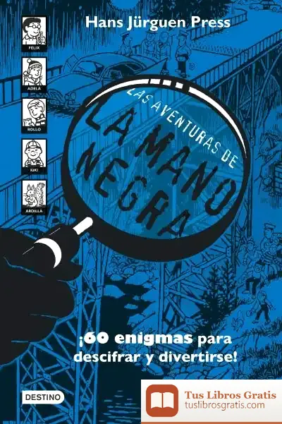 Descargar Las Aventuras De La Mano Negra de Hans Jürgen Press