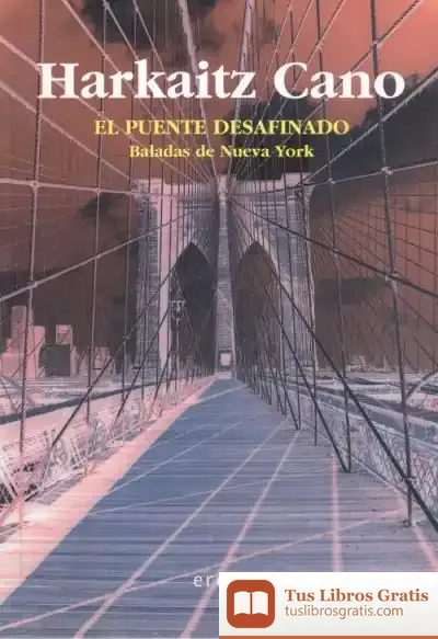 Descargar El Puente Desafinado de Harkaitz Cano