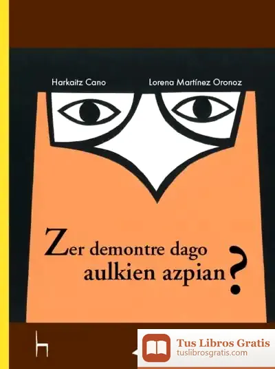 Descargar Zer Demontre Dago Aulkien Azpian? de Harkaitz Cano