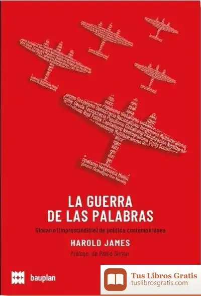 Descargar La Guerra De Las Palabras: Un Glosario (Imprescindible) De Política Contemporánea