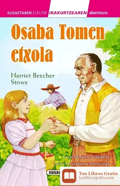Descargar Susaetaren Eskutik Irakurri - 3.Maila. Osaba Tomen Etxola