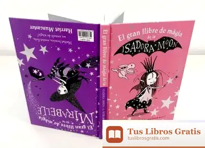Descargar El Gran Llibre De Màgia De La Isadora I La Mirabelle (La Isadora Moon)