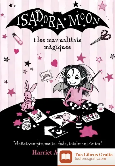 Descargar Isadora Moon I Les Manualitats Màgiques (La Isadora Moon)