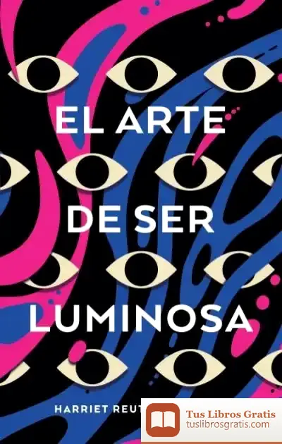 Descargar El Arte De Ser Luminosa