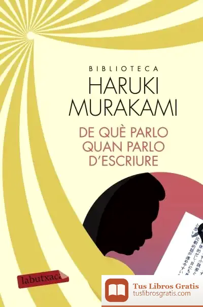 Descargar De Què Parlo Quan Parlo D'Escriure