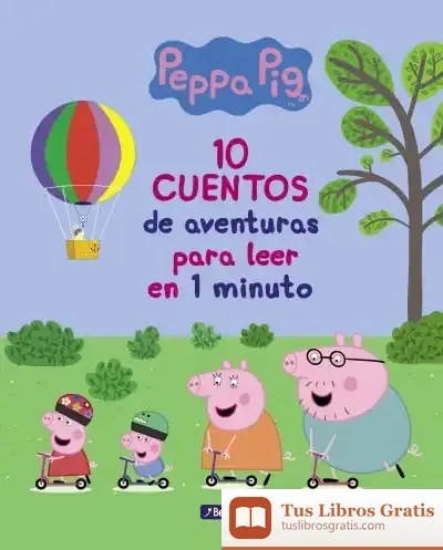 Descargar 10 Cuentos De Aventuras Para Leer En 1 Minuto (Peppa Pig. Primeras Lecturas) de Hasbro