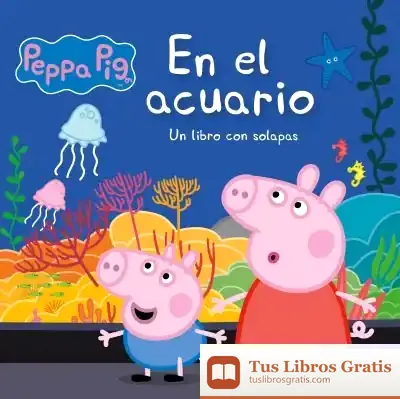 Descargar En El Acuario (Peppa Pig. Pequeñas Manitas): Un Libro De Cartón Con Solapas de Hasbro