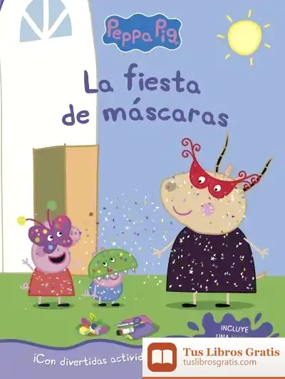 Descargar La Fiesta De Máscaras (Peppa Pig. Actividades) de Hasbro