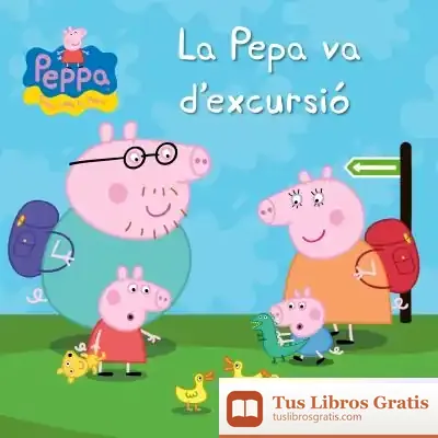 Descargar La Pepa Va D'Excursió (La Porqueta Pepa Núm. 16) de Hasbro