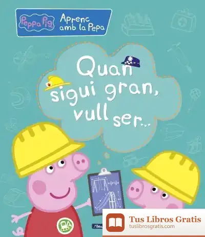 Descargar La Porqueta Pepa. Quan Sigui Gran, Vull de Hasbro