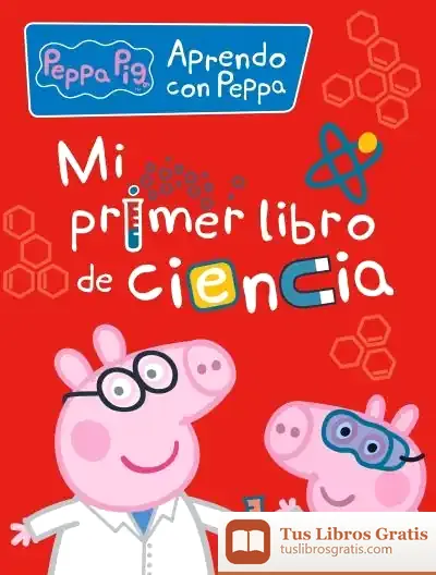 Descargar Mi Primer Libro De Ciencia (Peppa Pig. Actividades) de Hasbro