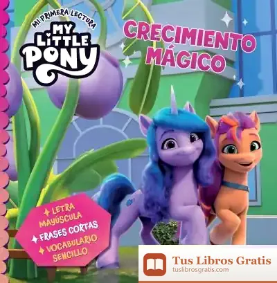 Descargar My Little Pony. Mi Primera Lectura - Crecimiento Mágico de Hasbro