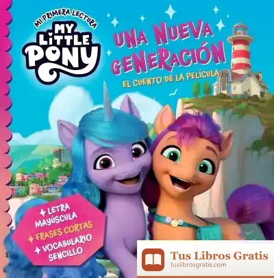 Descargar My Little Pony. Una Nueva Generación (Mi Primera Lectura) de Hasbro