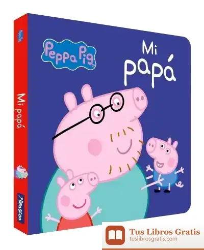 Descargar Peppa Pig. Todo Cartón. Mi Papá de Hasbro