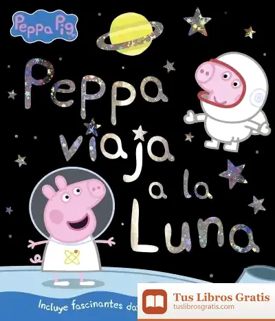 Descargar Peppa Viaja A La Luna (Peppa Pig. Primeras Lecturas) de Hasbro